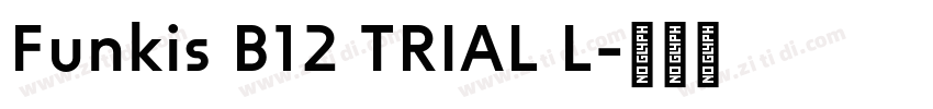 Funkis B12 TRIAL L字体转换